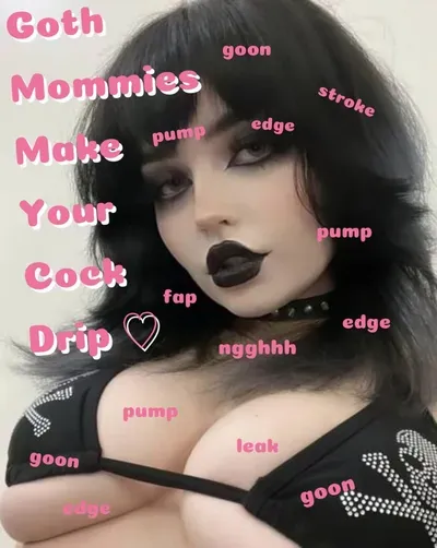 Goth mommy wants your cum